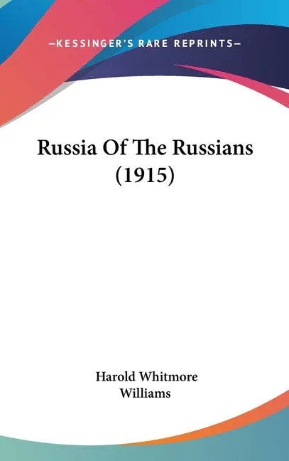 Russia Of The Russians (1915) - stevensbooks