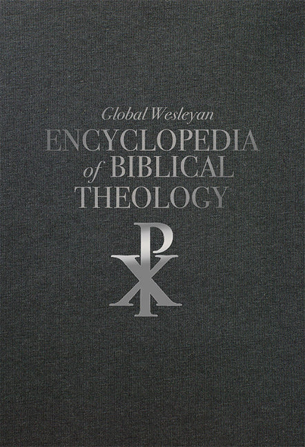 Global Wesleyan Encyclopedia of Biblical Theology - Ingram