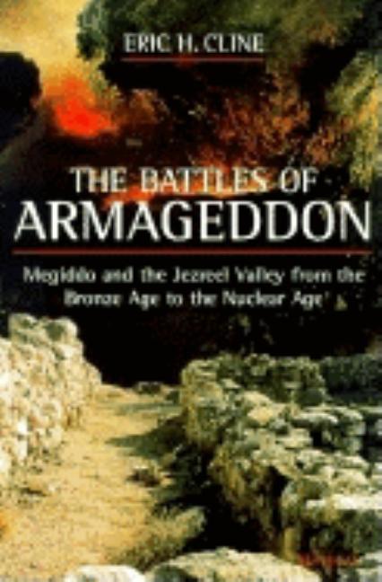 Battles of Armageddon: Megiddo and the Jezreel Valley from the Bronze Age to the Nuclear Age - Ingram