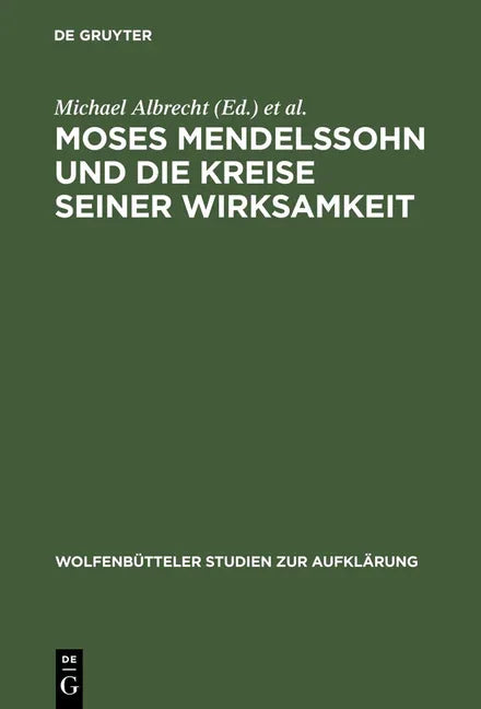 Moses Mendelssohn und die Kreise seiner Wirksamkeit (Reprint 2012) - stevensbooks