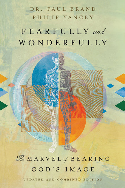 Fearfully and Wonderfully: The Marvel of Bearing God's Image (New Edition, Updated and Combined) - Ingram