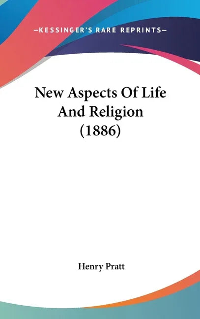 New Aspects Of Life And Religion (1886) - stevensbooks
