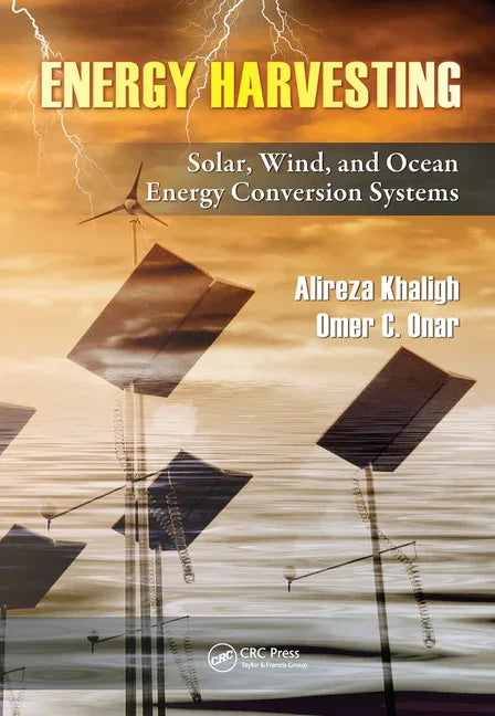 Energy Harvesting: Solar, Wind, and Ocean Energy Conversion Systems - stevensbooks