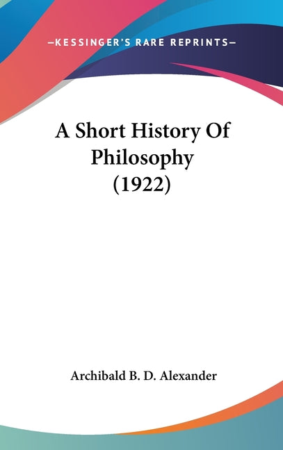 Short History Of Philosophy (1922) - Ingram