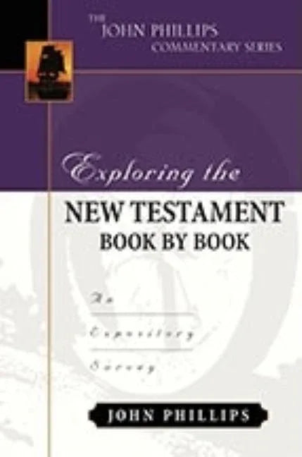 Exploring the New Testament Book by Book: An Expository Survey - stevensbooks