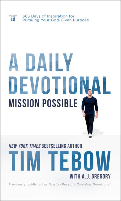 Mission Possible: A Daily Devotional: 365 Days of Inspiration for Pursuing Your God-Given Purpose - Ingram