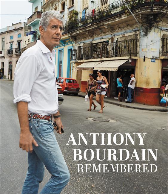 Anthony Bourdain Remembered - stevensbooks