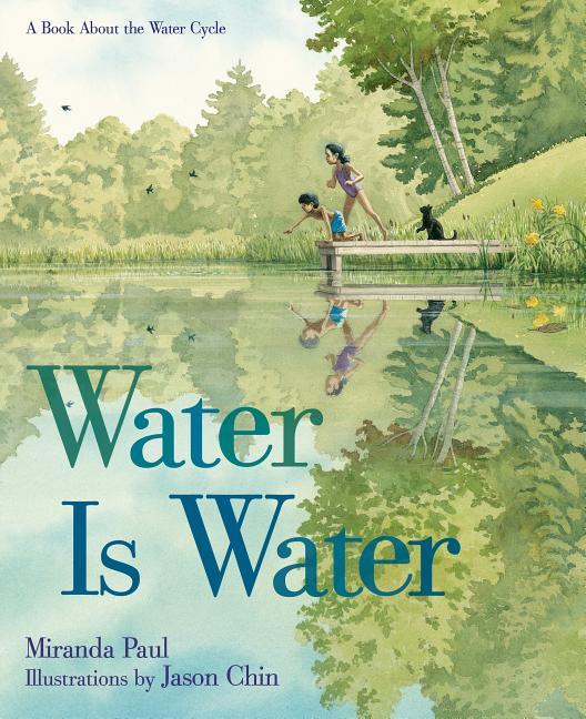 Water Is Water: A Book about the Water Cycle - stevensbooks