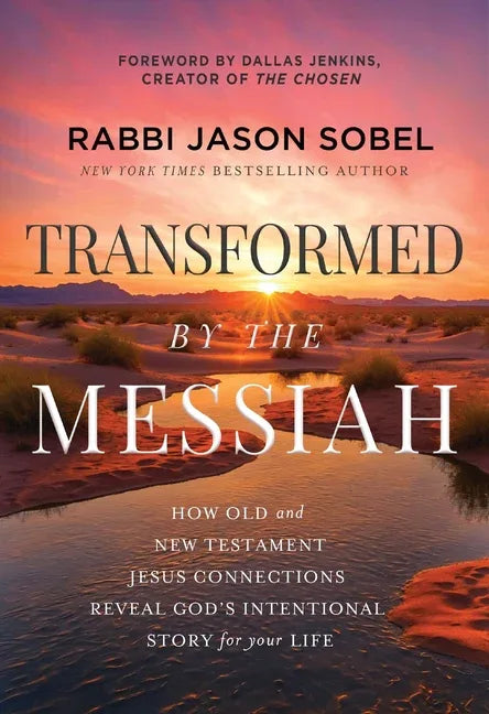 Transformed by the Messiah: How Old and New Testament Jesus Connections Reveal God's Intentional Story for Your Life - stevensbooks