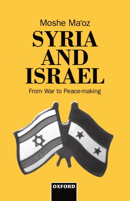 Syria and Israel: From War to Peacemaking - Ingram