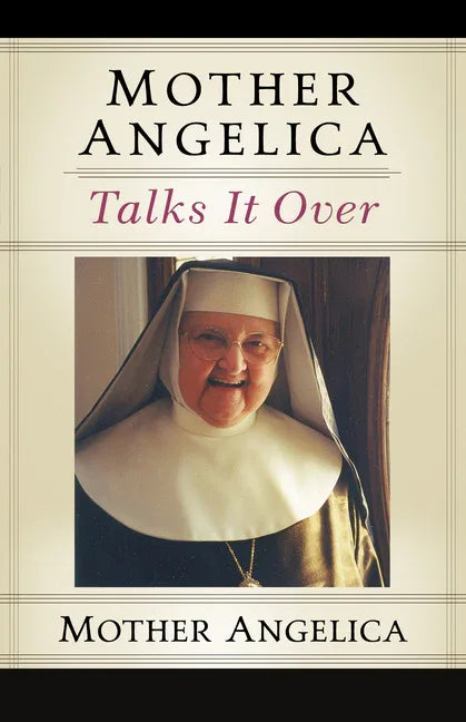 Mother Angelica Talks It Over - stevensbooks