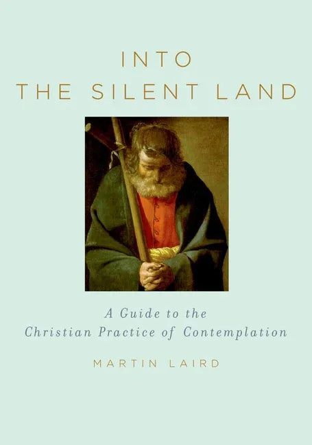 Into the Silent Land: A Guide to the Christian Practice of Contemplation - stevensbooks