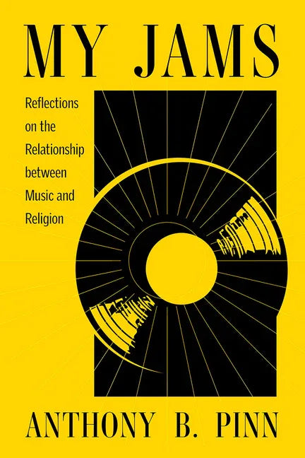 My Jams: Reflections on the Relationship Between Music and Religion - stevensbooks