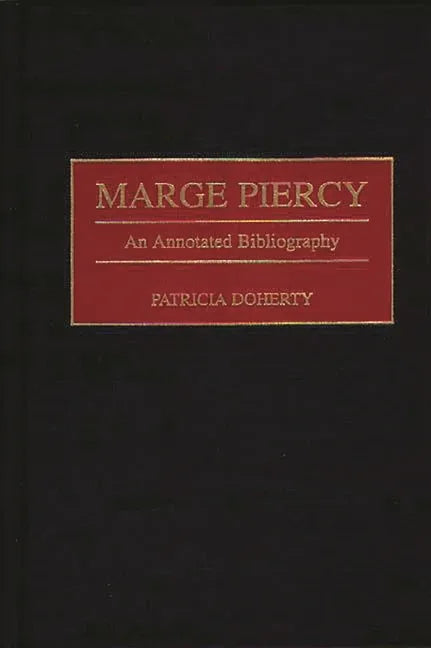 Marge Piercy: An Annotated Bibliography - stevensbooks