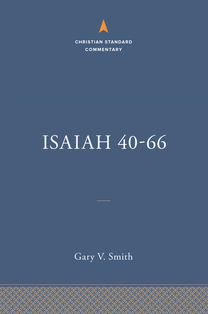 Isaiah 40-66: The Christian Standard Commentary - Ingram