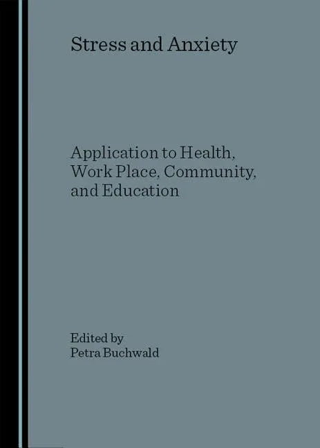 Stress and Anxiety: Application to Health, Work Place, Community, and Education - stevensbooks