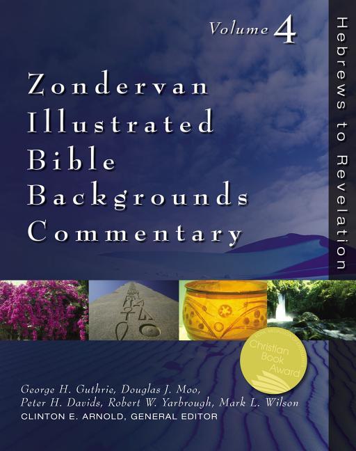 Zondervan Illustrated Bible Backgrounds Commentary: Hebrews to Revelation; Volume 4 - stevensbooks