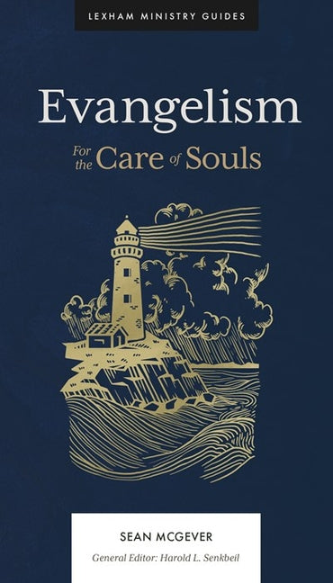 Evangelism: For the Care of Souls - Ingram