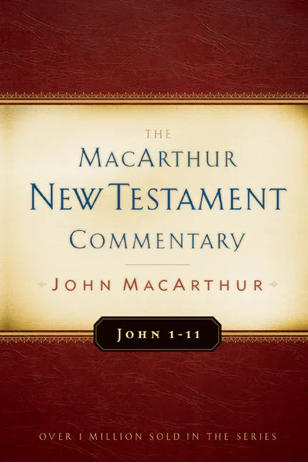 John 1-11 MacArthur New Testament Commentary: Volume 11 - stevensbooks