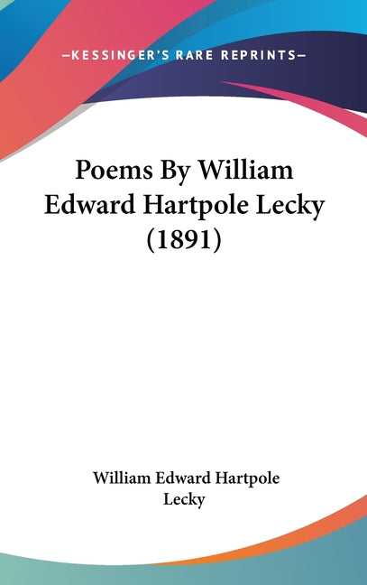 Poems By William Edward Hartpole Lecky (1891) - Ingram