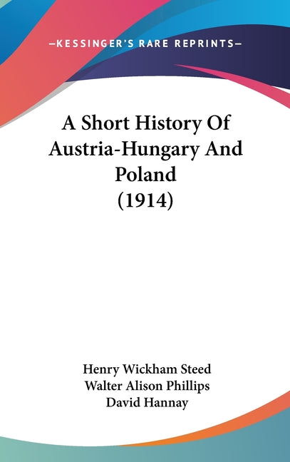 Short History Of Austria-Hungary And Poland (1914) - Ingram