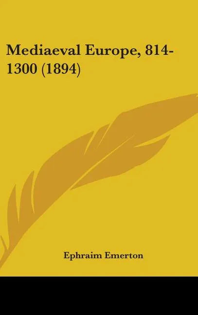 Mediaeval Europe, 814-1300 (1894) - stevensbooks