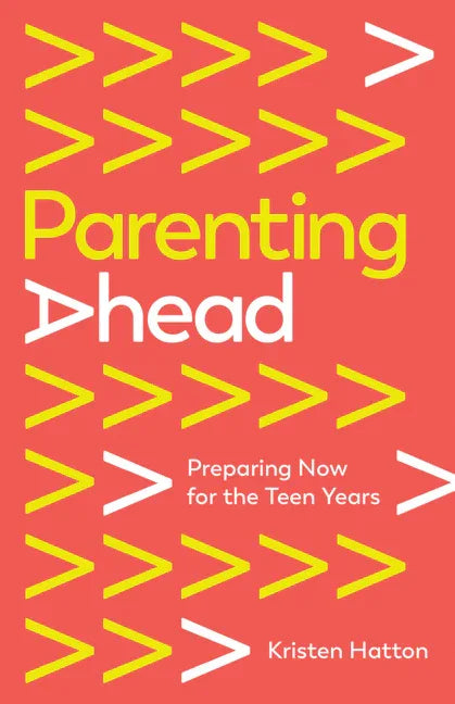 Parenting Ahead: Preparing Now for the Teen Years - stevensbooks