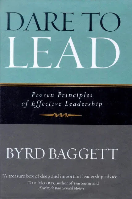 Dare to Lead: Proven Principles of Effective Leadership - stevensbooks