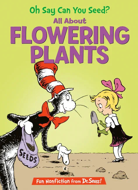 Oh Say Can You Seed? All about Flowering Plants - stevensbooks
