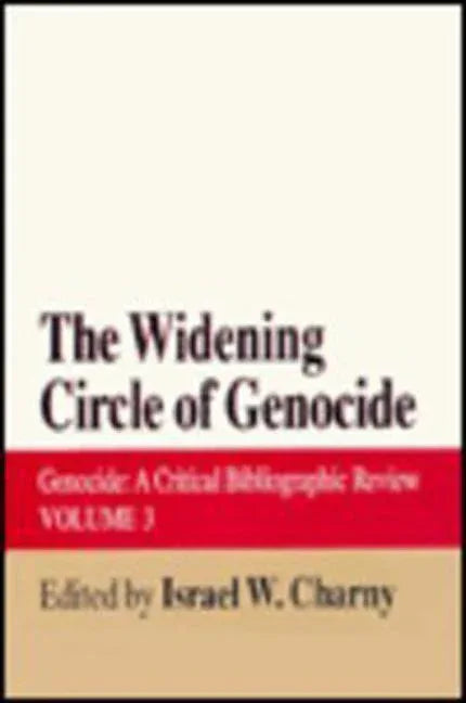 Widening Circle of Genocide: Genocide - A Critical Bibliographic Review - stevensbooks