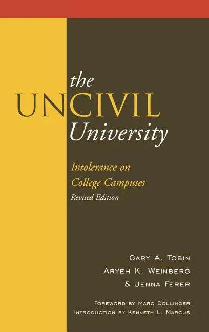 UnCivil University: Intolerance on College Campuses (Revised) - stevensbooks
