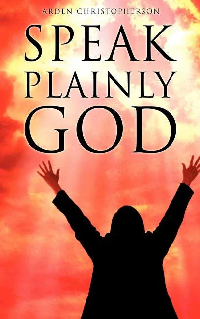 Speak Plainly God - stevensbooks