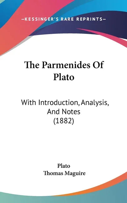 Parmenides Of Plato: With Introduction, Analysis, And Notes (1882) - stevensbooks