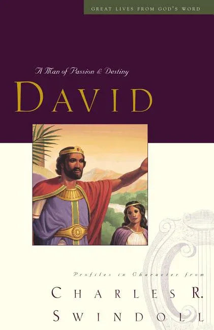 Great Lives: David: A Man of Passion and Destiny (Discover More about the Real King David of the Bible. the Perfect Gift for Fans of House of David) - stevensbooks