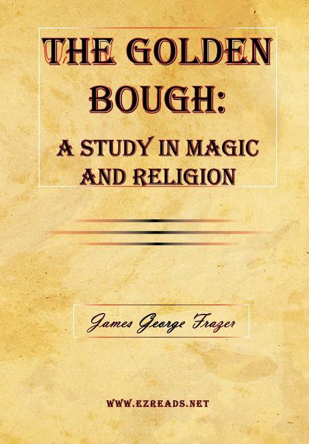 Golden Bough: A Study in Magic and Religion - stevensbooks