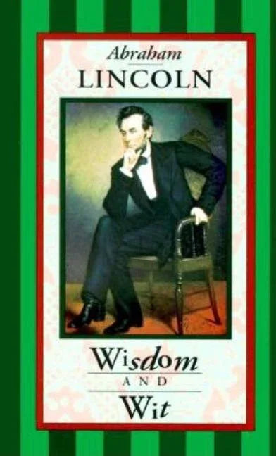 Abraham Lincoln: Wisdom & Wit - stevensbooks