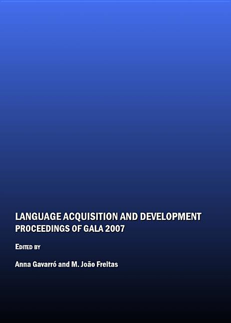 Language Acquisition and Development: Proceedings of Gala 2007 - Ingram