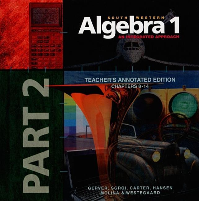 South-Western Algebra 1: An Integrated Approach (Teacher's) - stevensbooks