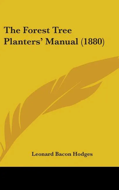 Forest Tree Planters' Manual (1880) - stevensbooks