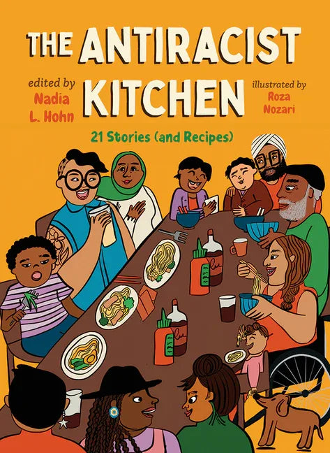 Antiracist Kitchen: 21 Stories (and Recipes) - stevensbooks