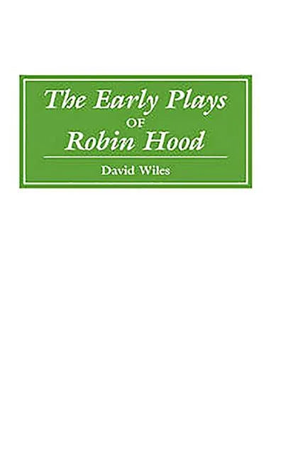 Early Plays of Robin Hood - stevensbooks