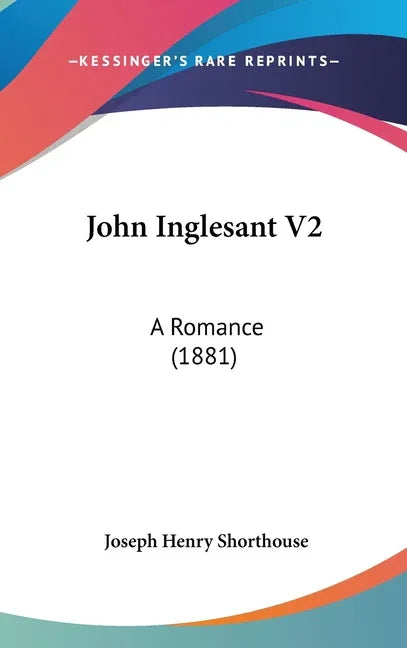 John Inglesant V2: A Romance (1881) - stevensbooks