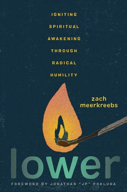 Lower: Igniting Spiritual Awakening Through Radical Humility - stevensbooks