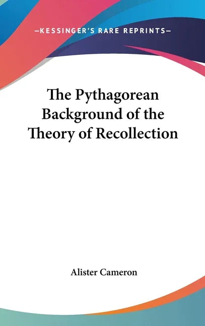 Pythagorean Background of the Theory of Recollection - stevensbooks