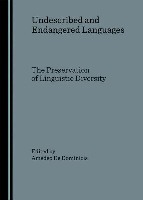 Undescribed and Endangered Languages: The Preservation of Linguistic Diversity - stevensbooks