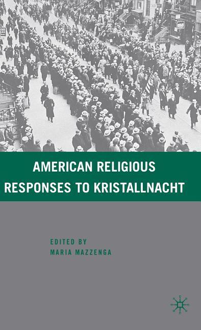 American Religious Responses to Kristallnacht (2009) - stevensbooks