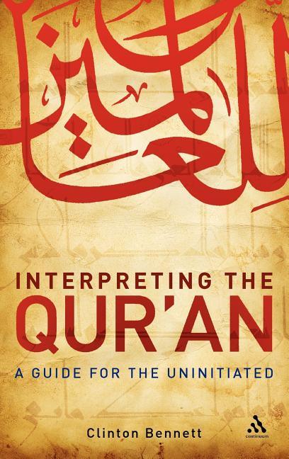 Interpreting the Qur'an: A Guide for the Uninitiated - stevensbooks