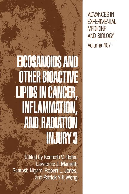 Eicosanoids and Other Bioactive Lipids in Cancer, Inflammation, and Radiation Injury 3 (1997) - Ingram