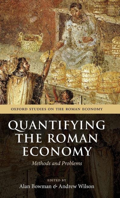 Quantifying the Roman Economy: Methods and Problems - stevensbooks