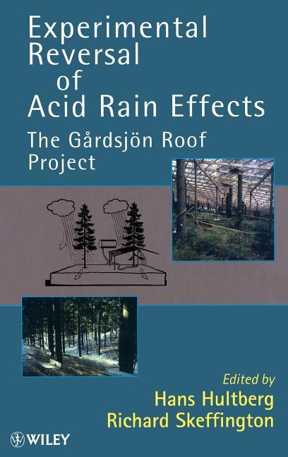 Experimental Reversal of Acid Rain Effects: The Gårdsjön Roof Project - stevensbooks